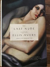 The Last Nude - Hardcover By Avery, Ellis - GOOD