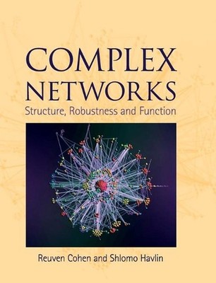 Complex Networks: Structure, Robustness and Function by Shlomo Havlin (English) 