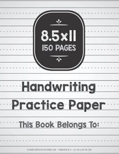 Handwriting Practice Paper: Composition Notebook Grades K-3 150 Pages: Blank...