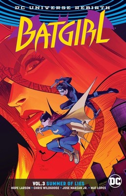 Batgirl Vol. 3: Summer of Lies (Rebirth) (Batgirl: Dc Iniverse Rebirth, 3)