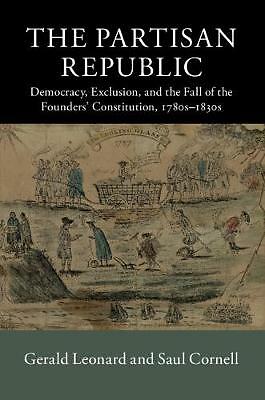 The Partisan Republic Leonard Cornell Hardback Cambridge University Press
