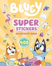 Bluey: Super Stickers : An Activity Book with over 400 Stickers P