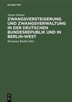 Zwangsversteigerung Und Zwangsverwaltung In Der Deutschen Bundesrepublik Und In