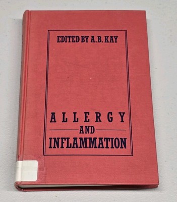 Allergy and Inflammation by A B Kay - Hardcover - Academic Press 1987