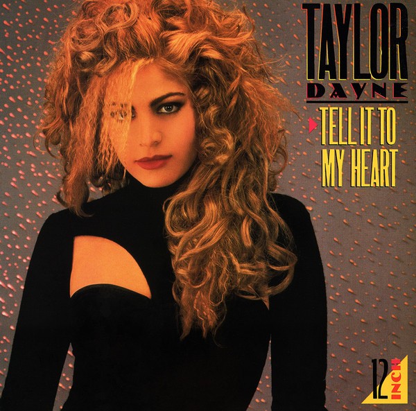 Taylor Dayne, Tell It To My Heart, (12
