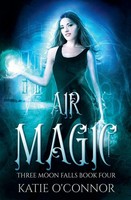 Katie O'connor | Air Magic | Taschenbuch | Englisch (2025) | Three Moon Falls