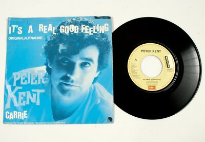 Peter Kent   It's A Real Good Feeling / Carrie 7'' Vinyl NM/VG AK955