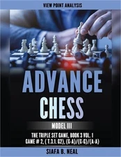 Advance Chess: Model III - The Triple Set/Double Platform Game, Book 3 Vol. 1 Ga