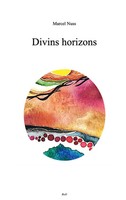 Divins Horizons Marcel Nuss Taschenbuch Une Vie De PoéSie FranzöSisch 2021