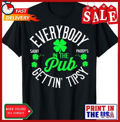 Everybody In The Pub Getting Tipsy Funny St Patrick's Day T-Shirt