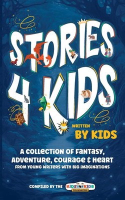Kids4kids Foundation | Stories4Kids Written by Kids | Taschenbuch | Englisch