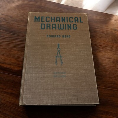 Mechanical Drawing Text Book by Edward Berg Sixth Printing 1950
