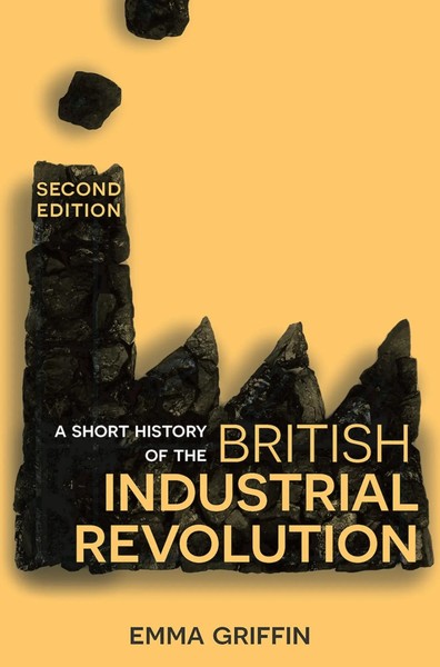 Emma Griffin | A Short History Of The British Industrial Revolution | Buch-image