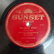 SUNSET 1121 - Carlyle Stevenson's El Patios – Mexicali Rose - 78rpm Shellac RARE