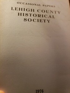 LEHIGH COUNTY HISTORICAL OCCASIONAL PAPERS 1976 bx735