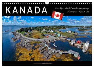 Kanada - eine Reise durch Kanadas einzigartige Provinzen und Territorien (Wandka