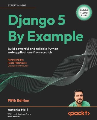 Django 5 By Example - Fifth Edition | Antonio Melé | Taschenbuch | Englisch