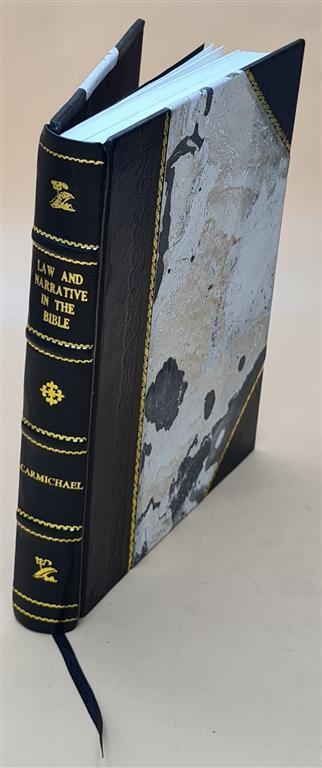 Law and narrative in the Bible : the evidence of the Deuteronomi [Leather Bound]