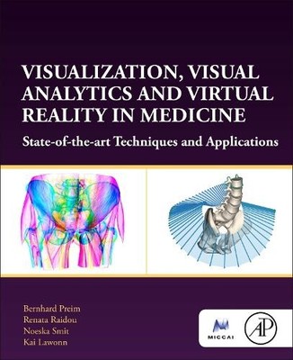 Visualization, Visual Analytics and Virtual Reality in Medicine - 9780128229620