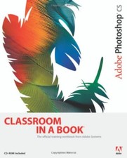 Adobe Photoshop CS Classroom in a Book By . Adobe Creative Team