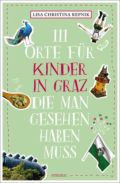 Thumbnail - 111 Orte Für Kinder In Graz, Die Man Gesehen Haben Muss | Lisa