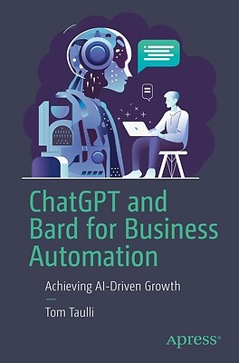 Chatgpt and Bard for Business Automation Tom Taulli Paperback