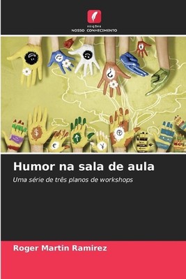 Humor na sala de aula by Roger Martin Ramirez Paperback Book