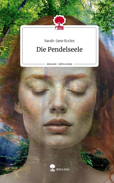 Die Pendelseele. Life Is A Story - Story.One Sarah-Jane Eccles-image