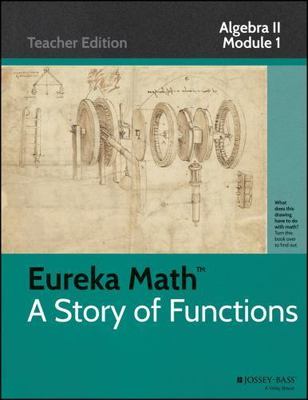 Eureka Math, A Story of Functions: Algebra II, Module 1: Polynomial,...