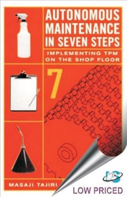 New:Autonomous Maintenance Seven Steps by Masaji Tajiri 1st ED