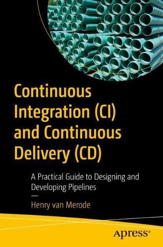 Henry van Merod Continuous Integration (CI) and Continuous Delivery  (Tascabile)