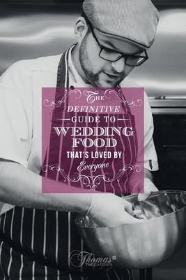 The definitive guide to wedding food thats loved by everyone.