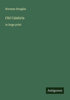Old Calabria Norman Douglas
