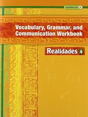 Realidades Vocabulary, Grammar and Communication Workbook 4 by Prentice Hall ...