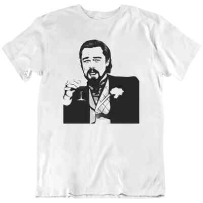 Leonardo Dicaprio, Los Angeles, Django Laughing Meme Movie Funny T Shirt Tee New