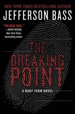 The Breaking Point: A Body Farm Novel by Bass, Jefferson