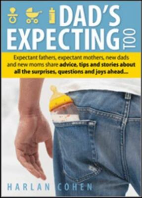 Dad's Expecting Too: Expectant fathers, expectant mothers, new dads and n - GOOD