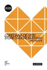Libro - De Vitis Loredana - Storie D'amore Inventato. Dieci Racconti  - Ventizer
