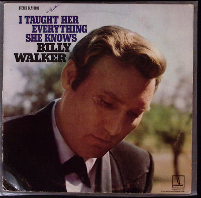 BILLY WALKER I TAUGHT HER EVERTHING SHE KNOWS MONUMENT RECORDS  VINYL LP  166-41