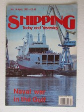 Shipping Today and Yesterday - No.14, Apr 1991- RFA Fort George