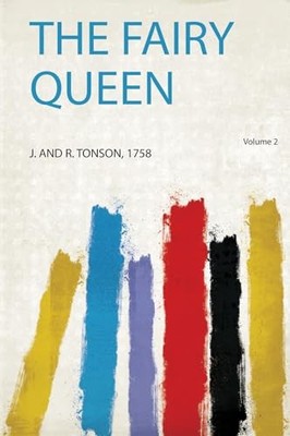 The Fairy Queen: Volume 2 by J. and R. Tonson 9780461387827 NEW