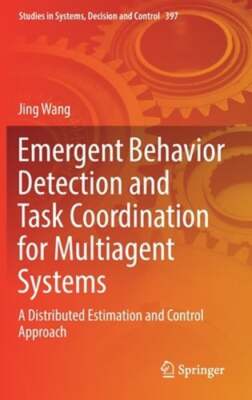 Emergent Behavior Detection and Task Coordination for Multiagent Systems: A: New