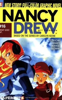 NANCY DREW #16: WHAT GOES UP... (NANCY DREW GRAPHIC By Stefan Petrucha & Sarah