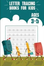 Letter Tracing Books For Kids Ages 3-5: Letter Tracing Preschool, Letter Tr...