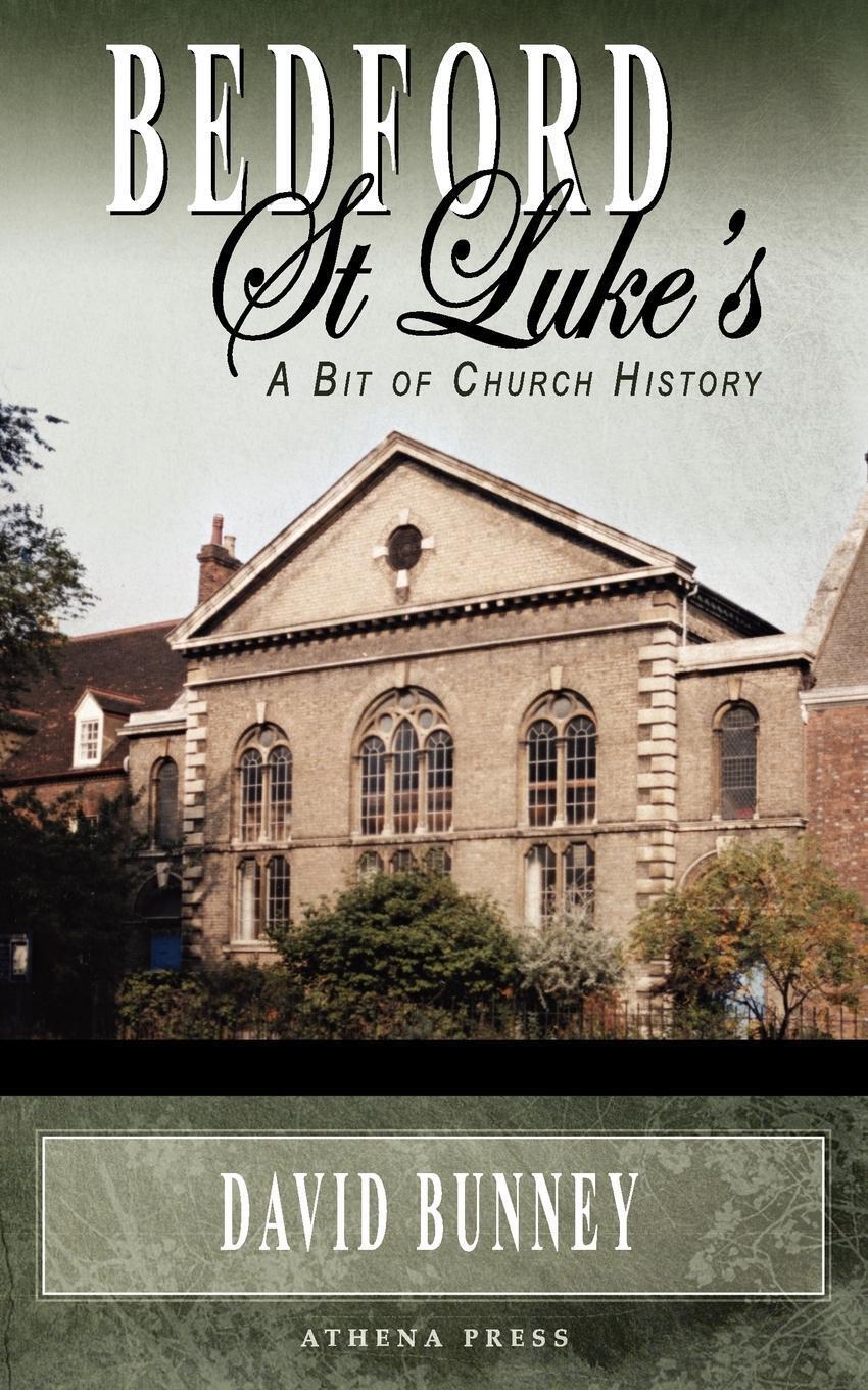 Thumbnail - Bedford St Luke's A Bit Of Church History David Bunney Taschenbuch