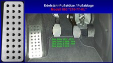 Fußstütze Fußablage Pedal Opel Adam Corsa Edelstahl