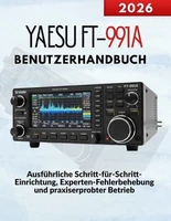 Yaesu FT-991A Benutzerhandbuch: Ausf?hrliche Schritt-f?r-Schritt-Einrichtung, Ex