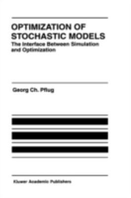 Optimization of Stochastic Models: The Interface Between Simulation and Optimiz