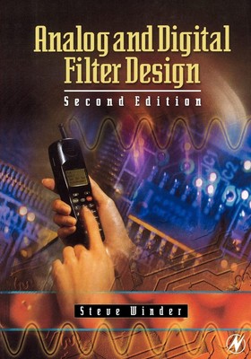 Analog and Digital Filter Design (EDN Series for Design Engineers)
