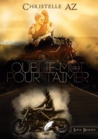 Oublie-Moi Pour T'aimer Tome 2 Christelle Az